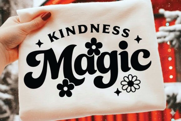 Kindness Magic Retro Inspirational SVG – Graphics & T-Shirt Designs