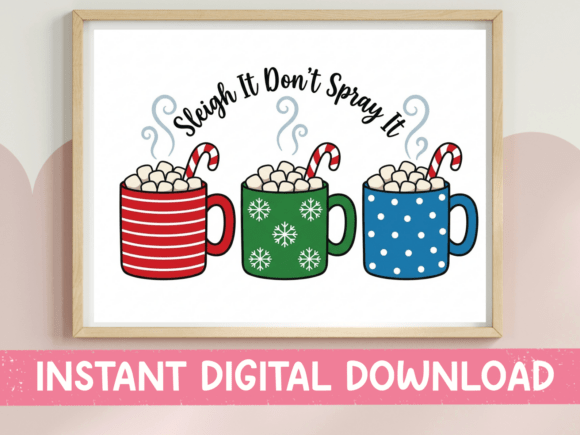 Sleigh It Dont Spray It Cocoa SVG Graphics